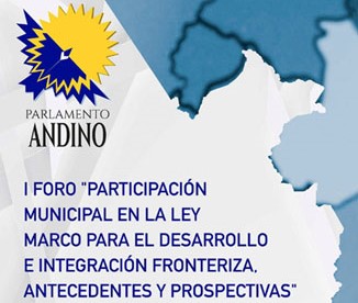 Este viernes se realiza primer foro sobre “Participación municipal en la Ley Marco para el Desarrollo e Integración Fronteriza”