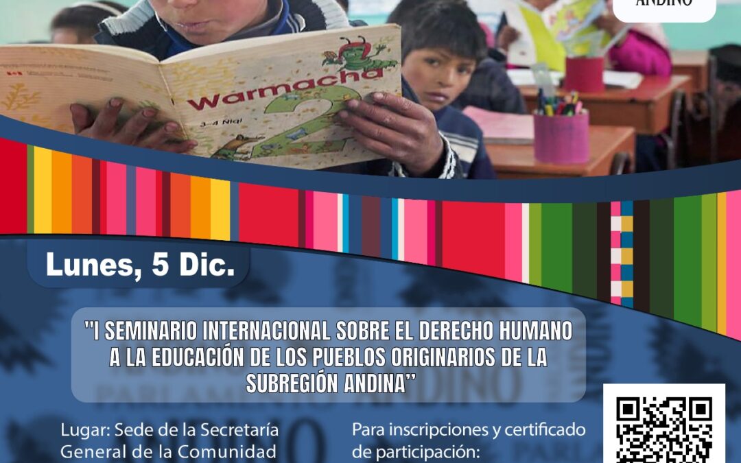 Realizarán Seminario Internacional: «El Derecho Humano a la Educación de los Pueblos Originarios de la Subregión Andina»